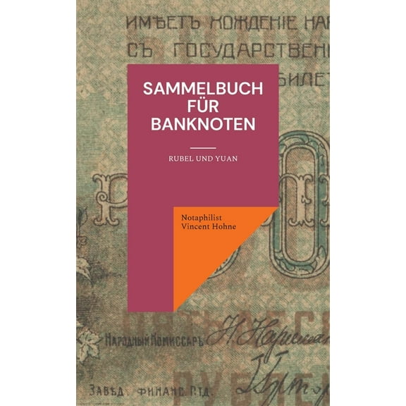 Sammelbuch für Banknoten: Rubel und Yuan, (Paperback)