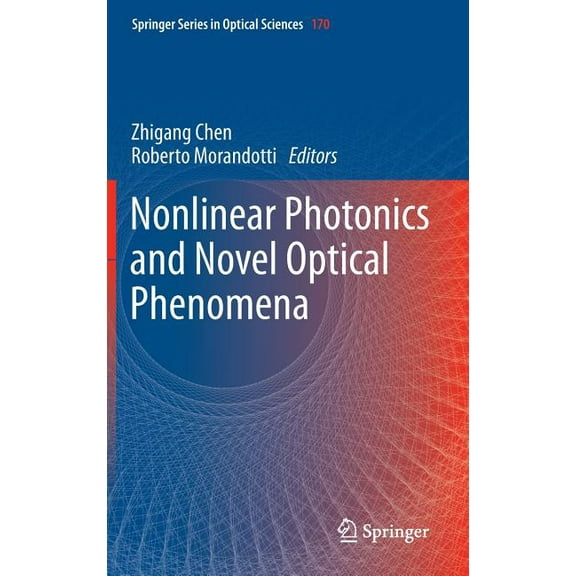 Springer Optical Sciences Nonlinear Photonics and Novel Optical Phenomena, Book 170, (Hardcover)