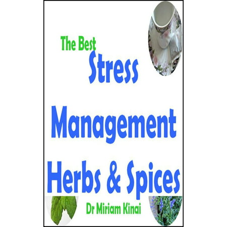 The Best Stress Management Herbs and Spices - (Best Personal Herb Vaporizer)