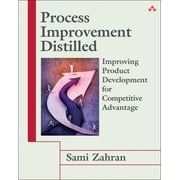 SEI Series in Software Engineering (Paperback): Process Improvement Distilled : Improving Product Development for Competitive Advantage (Paperback)