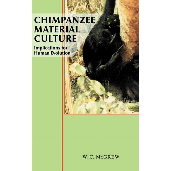 Chimpanzee Material Culture, (Hardcover)