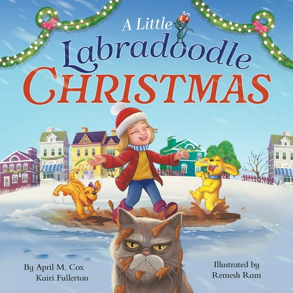 Little Labradoodle A Little Labradoodle Christmas: A Rhyming Picture Book About the Power of Family, Love, and Kindness, Book 4, (Paperback)