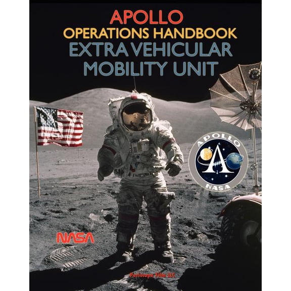 Apollo Operations Handbook Extra Vehicular Mobility Unit (Paperback)