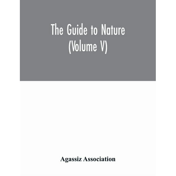 The Guide to nature (Volume V), (Paperback)