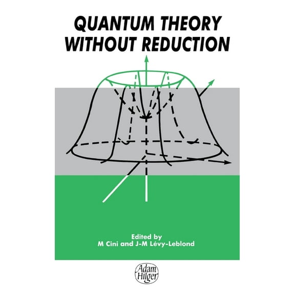 Quantum Theory without Reduction,, (Hardcover)