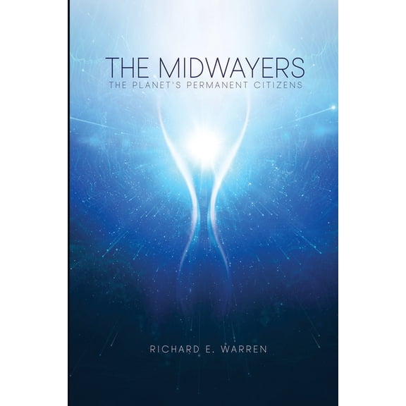 The Midwayers: The Planet's Permanent Citizens, (Paperback)