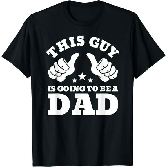 This guy is going to be a dad pregnancy announcement T-Shirt