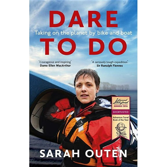 Dare to Do: Taking on the Planet by Bike and Boat (Paperback)