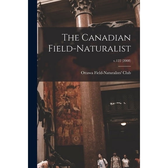 The Canadian Field-naturalist; v.122 (2008) (Paperback)
