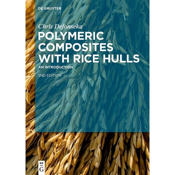Polymeric Composites with Rice Hulls: An Introduction, (Hardcover)
