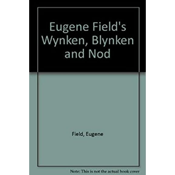 Pre-Owned Wynken, Blyken and Nod (Paperback) 059042422X 9780590424226