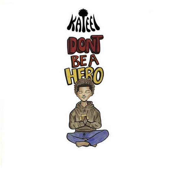 Kateel - Don't Be A Hero - Rap / Hip-Hop - CD