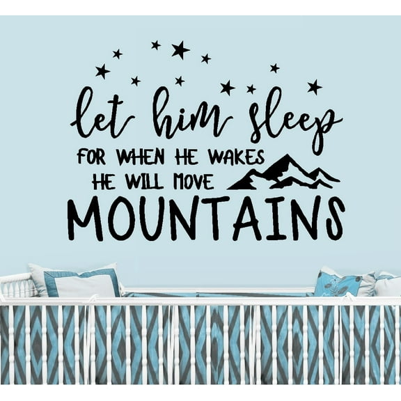 Let him sleep, for when he wakes he will move mountains: Wall Decal Black 20" x 27"