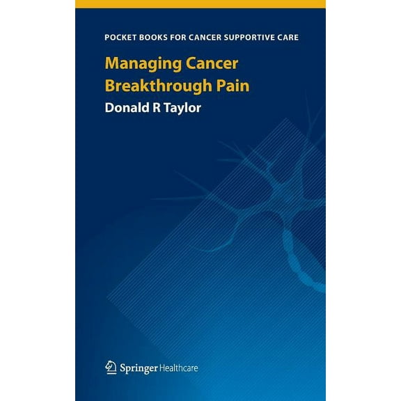 Pocket Books for Cancer Supportive Care Managing Cancer Breakthrough Pain, (Paperback)