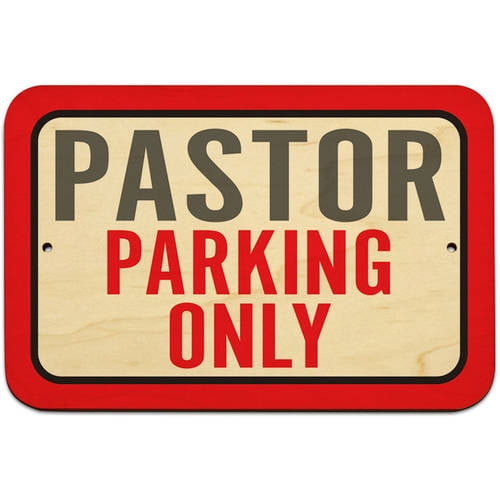 Pastor Parking Only Sign
