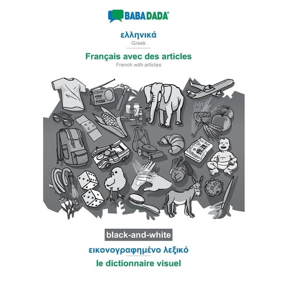 Greek (in greek script) - Français avec des articles, visual dictionary, BW: BABADADA Greek (in greek script) - French w, (Paperback)