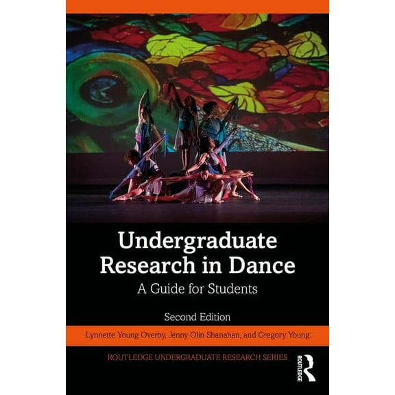 Routledge Undergraduate Research Undergraduate Research in Dance: A Guide for Students, (Paperback)