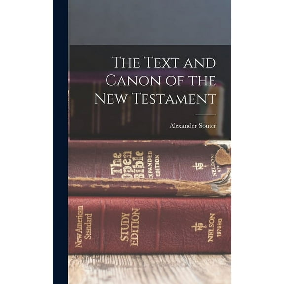 The Text and Canon of the New Testament