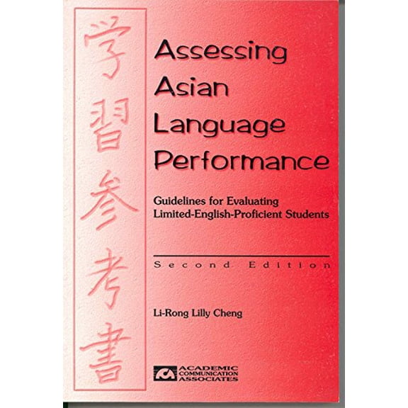 Pre-Owned Assessing Asian language performance : guidelines for evaluating limited-English-proficient students (Paperback) 0930951476 9780930951474