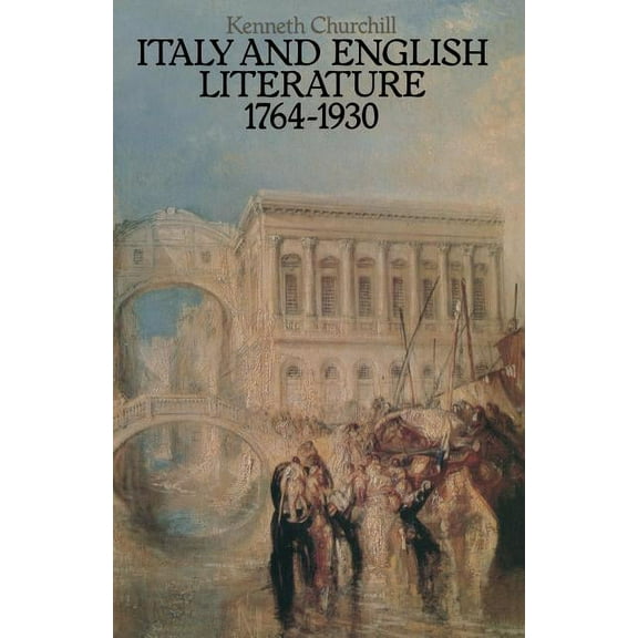 Italy and English Literature 1764-1930, (Paperback)