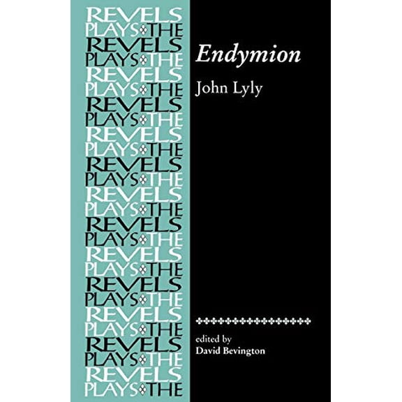Pre-Owned Endymion: John Lyly (Paperback) 0719030919 9780719030918