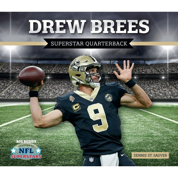 NFL Superstars Drew Brees: Superstar Quarterback: Superstar Quarterback, (Hardcover)