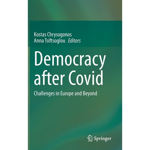 Democracy After Covid: Challenges in Europe and Beyond, (Hardcover)