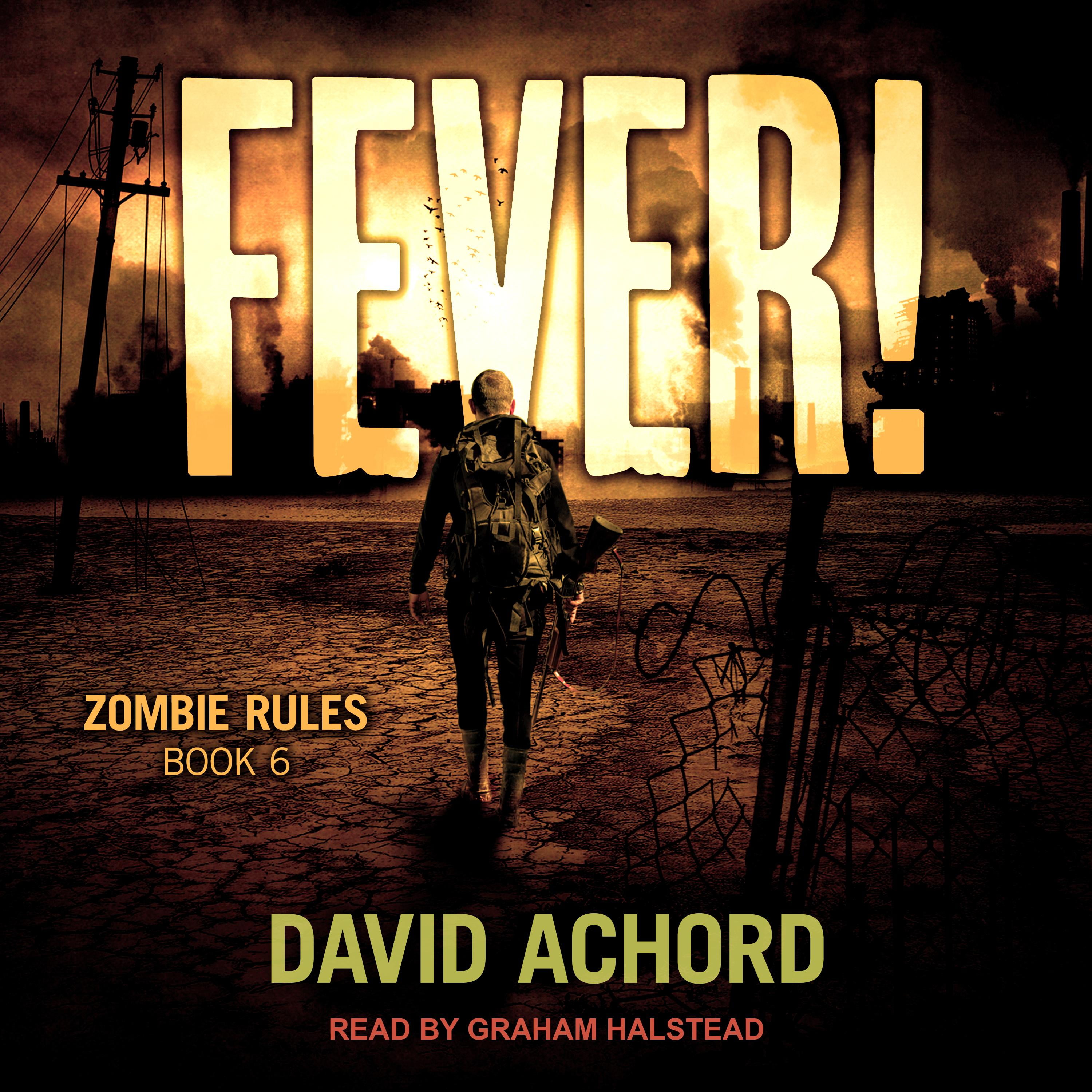 Zombie Rules Fever! Zombie Rules Book 6 (Audiobook)