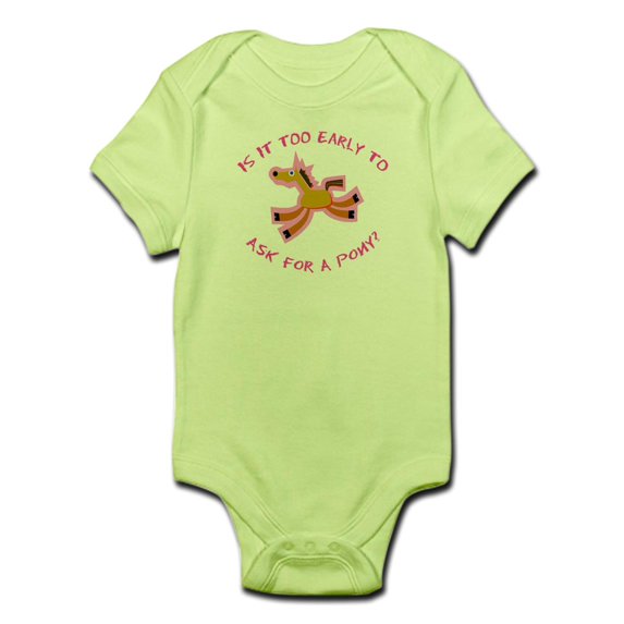 CafePress - Is It Too Early To Ask For A Pony? Infant Cre - Baby Light Bodysuit