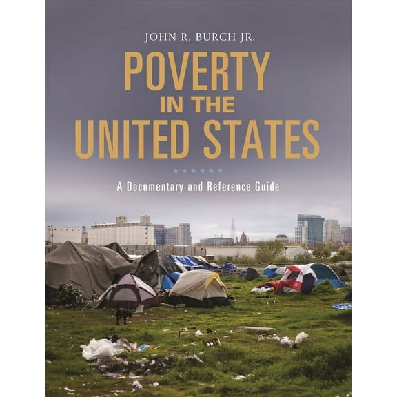 Documentary and Reference Guides Poverty in the United States: A Documentary and Reference Guide, (Hardcover)