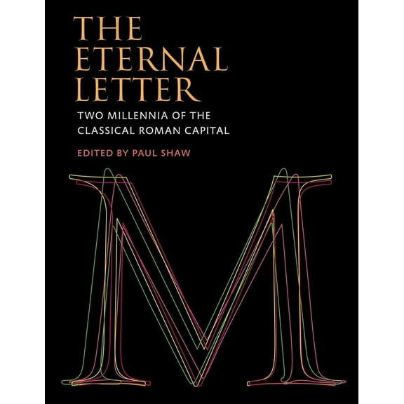 Codex Studies in Letterforms The Eternal Letter, (Hardcover)