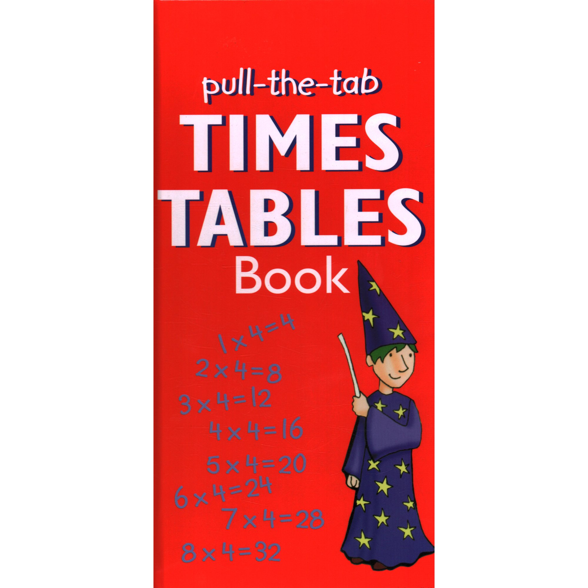Pull-the-Tab Times Table Book : Interactive Times Tables from 1 to 12 in a Quick Reference Format, Ideal for Home or School (Hardcover)