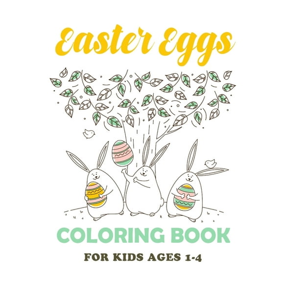 Easter Eggs Coloring Book: Unique and Cool Happy Easter Egg Activity Coloring Book For Kids Ages 1-4, (Paperback)