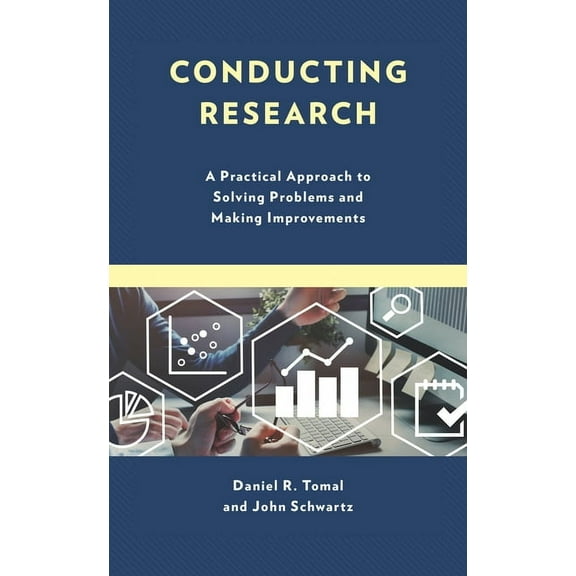 The Concordia University Leadership Series: Conducting Research : A Practical Approach to Solving Problems and Making Improvements (Hardcover)