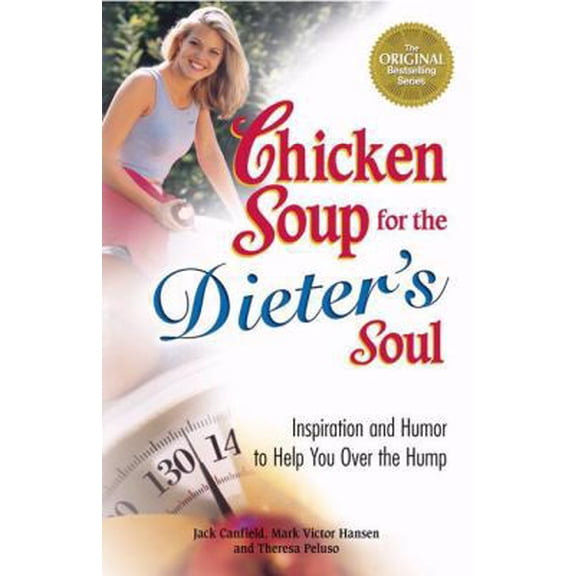Pre-Owned Chicken Soup for the Dieter's Soul: Inspiration and Humor to Help You over the Hump (Paperback) 0757305555 9780757305559