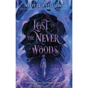 AIDEN THOMAS Lost in the Never Woods (Hardcover)
