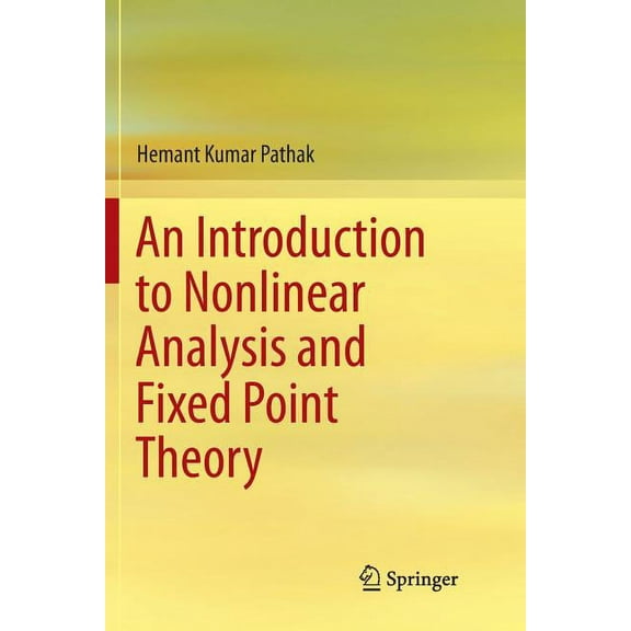 An Introduction to Nonlinear Analysis and Fixed Point Theory, (Paperback)