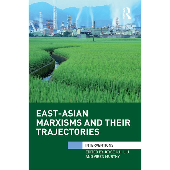 Interventions East-Asian Marxisms and Their Trajectories, (Paperback)