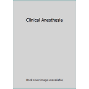 Clinical Anesthesia [Hardcover - Used]