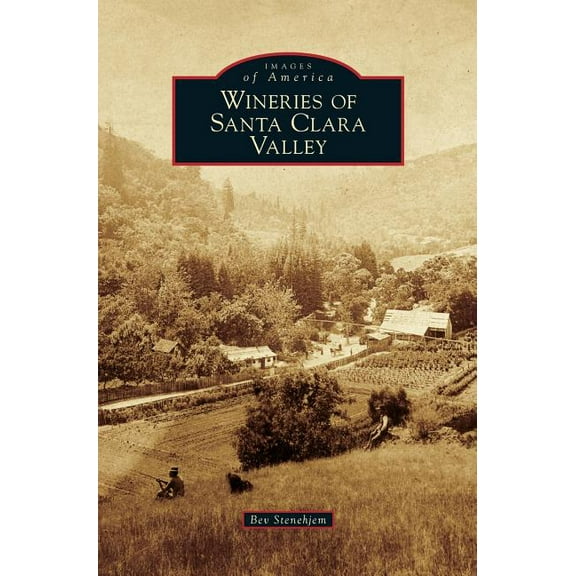 Wineries of Santa Clara Valley (Hardcover)
