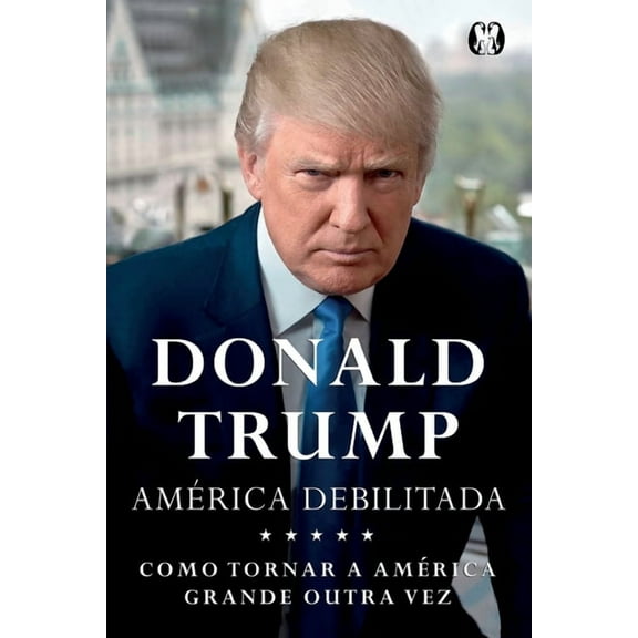 Donald Trump - America Debilitada (Paperback)