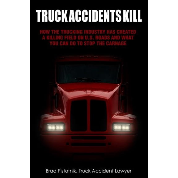 Truck Accidents Kill (Paperback)