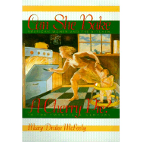 Pre-Owned Can She Bake a Cherry Pie? (Hardcover) by Mary Drake McFeely