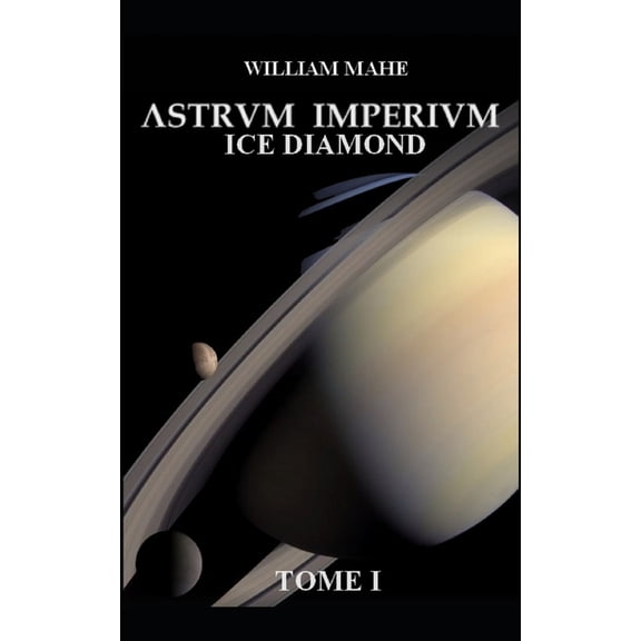 Astrvm Imperivm: ice diamond [TOME1] (Paperback)