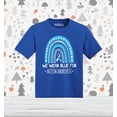 thumbnail image 2 of Shop4Ever We Wear Blue for Autism Awareness Rainbow Toddler's Cotton T-Shirt 5T/6T Royal Blue, 2 of 6