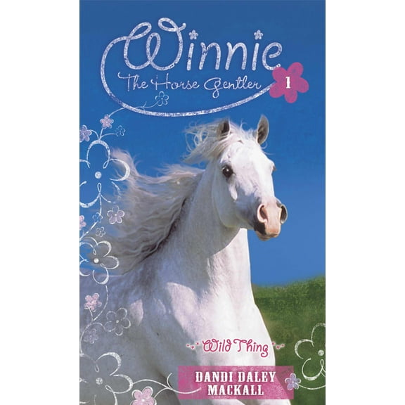 Wild Thing (Winnie The Horse Gentler V1)
