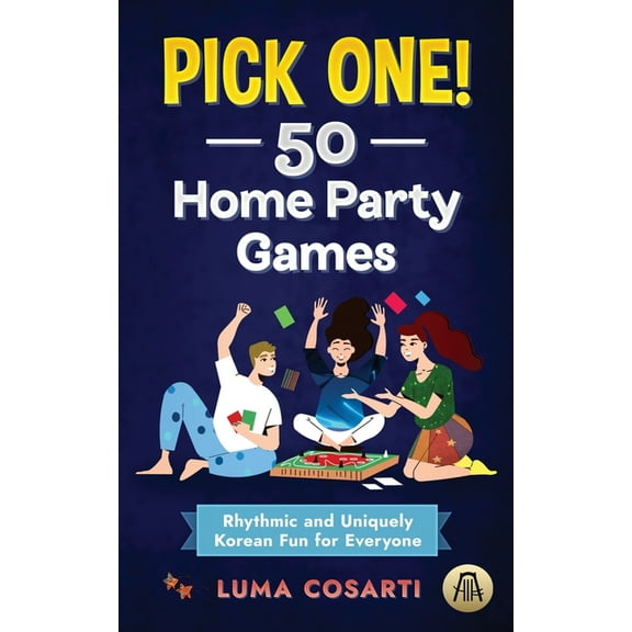 Pick one! 50 Home Party Games: Rhythmic and Uniquely Korean Fun for Everyone, (Paperback)
