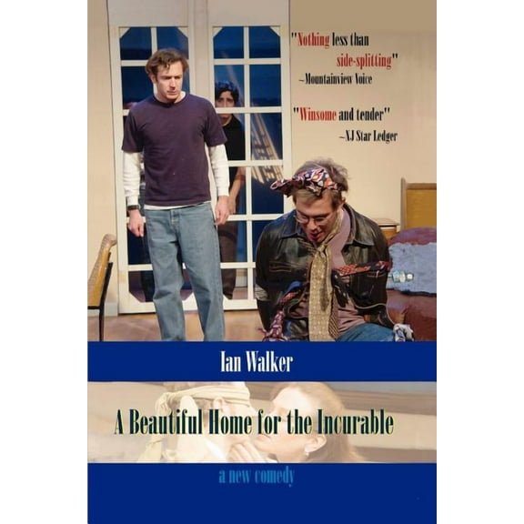 A Beautiful Home for the Incurable Paperback 059539616X 9780595396160 Ian Walker