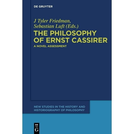 UPC: 9783110554779 | New Studies in the History and Historiography of Philosophy: The Philosophy of Ernst Cassirer : A Novel Assessment (Series #2) (Paperback)