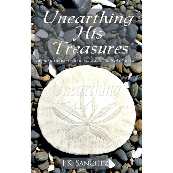 Unearthing His Treasures, (Paperback)
